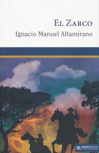 El zarco - Ignacio Manuel Altamirano