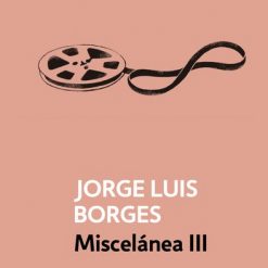 Miscelanea III - Jorge Luis Borges