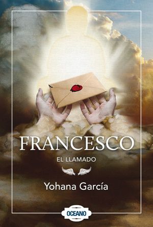 Francesco: el llamado - Yohana Garcia