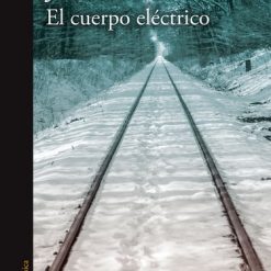 El cuerpo electrico - Jordi Soler