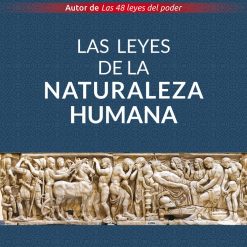 Las leyes de la naturaleza humana - Robert Greene