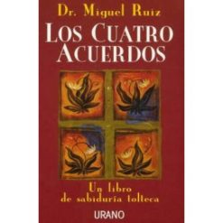 Los cuatro acuerdos - Miguel Ruiz