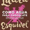 Como agua para chocolate - Laura Esquivel