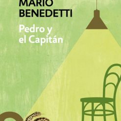 Pedro y el capitán - Mario Benedetti