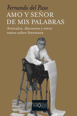 Amo y señor de mis palabras - Fernando del paso