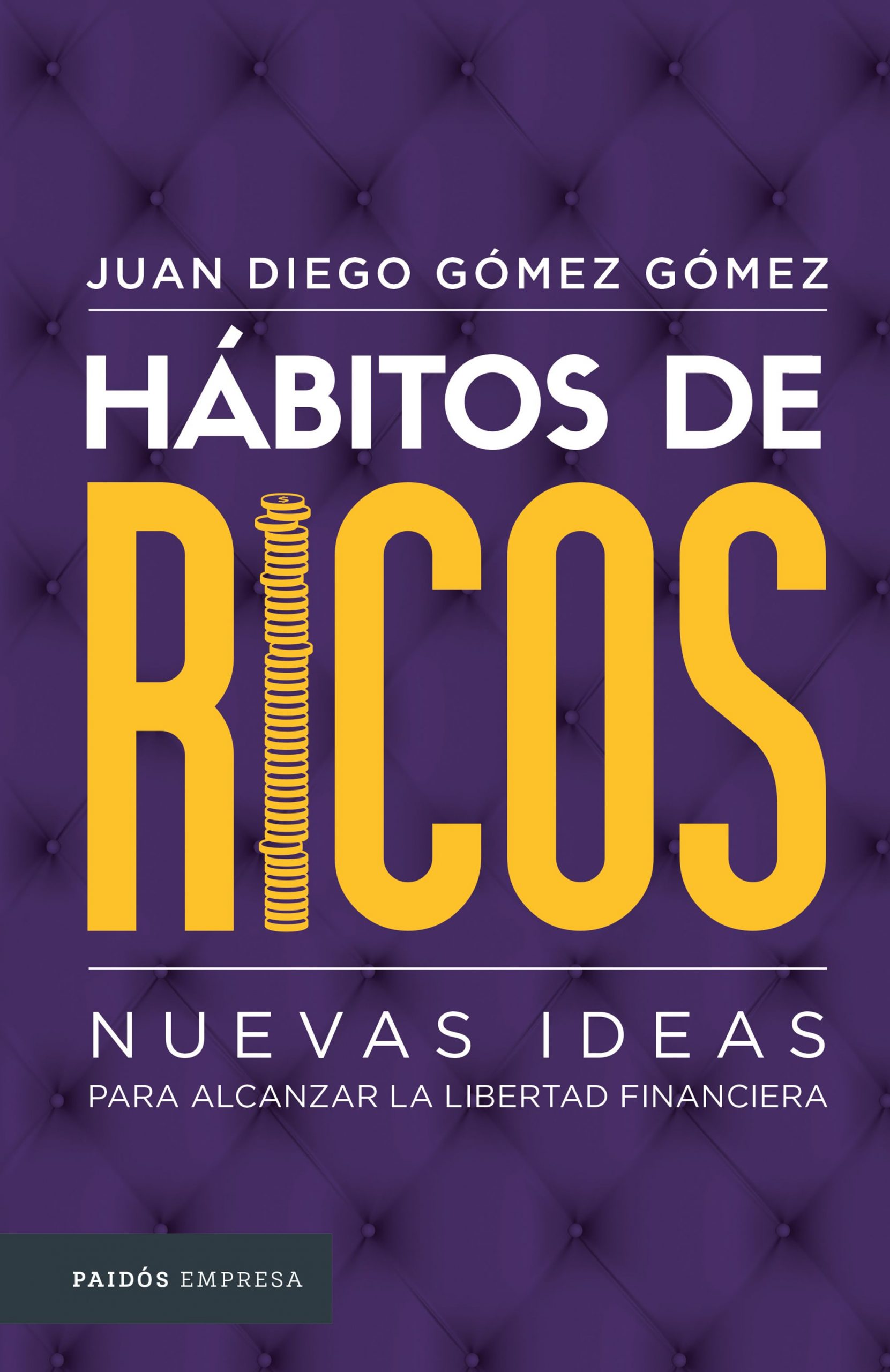 Habitos de ricos - Juan Diego Gomez Gomez