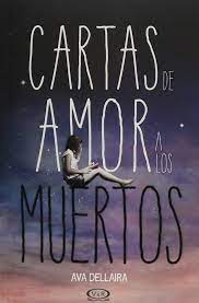 Cartas de amor a los muertos - Ava Dellaira