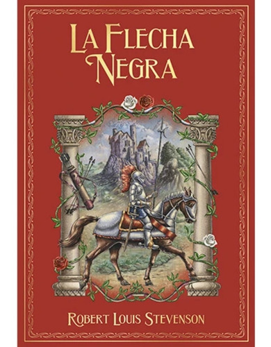 La flecha Negra (Coleccion Grandes Aventuras) - Robert Louis Stevenson