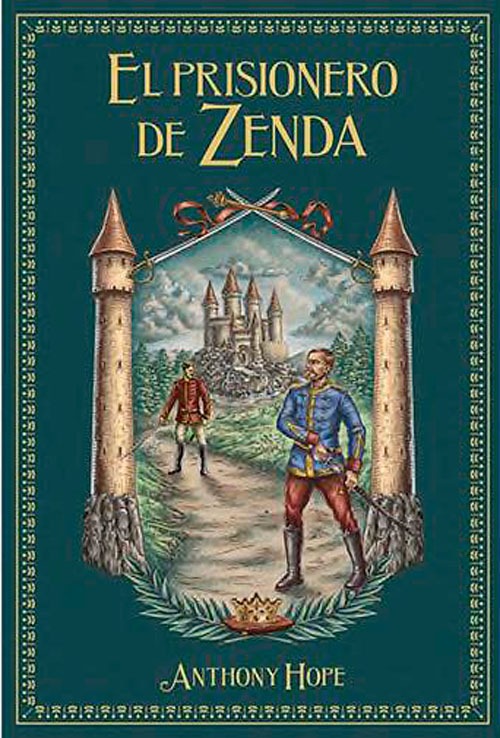 El prisionero de Zenda - Anthony Hope - (Colección Novelas de Aventuras)