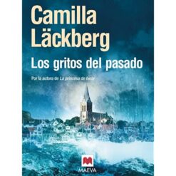 Los gritos del pasado - Camila Lackberg