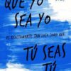 Que yo sea yo es exactamente tan loco como que tu seas tu - Todd Hasak low