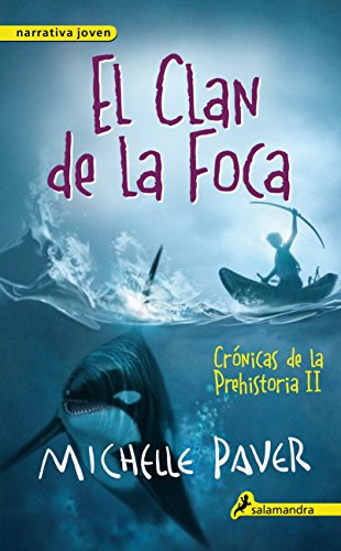 Cronicas de la prehistoria 2 El clan de la foca - Michelle Paver