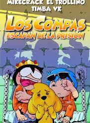 Los Compas 2. Los compas Escapan de la prisión - Mikecrack, El Trollino y Timba Vk
