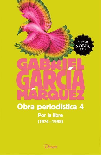Obra periodistica 4 - Gabriel Garcia Marquez