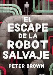 Escape de la robot salvaje - Peter Brown
