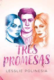 Tres promesas - Lesslie Polinesia