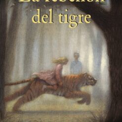 La rebelión del tigre - Kate DiCamillo
