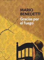 Gracias por el fuego - Mario Benedetti -