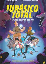 Dinos contra Dinosaurios (Jurassico Total 2) - Sara Cano
