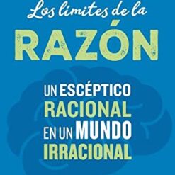 Los limites de la razon - Julian Baggini