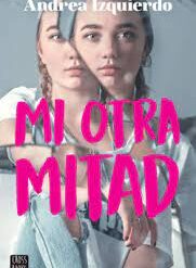 Mi otra mitad - Andrea Izquierdo