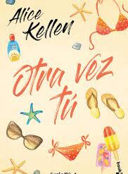 Otra vez tu - Alice Kellen