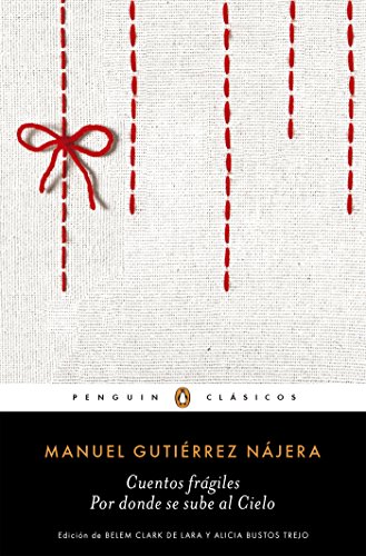 Cuentos Frágiles: Por donde se sube al cielo - Manuel Gutierrez Najera