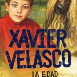 La edad de la punzada - Xavier Velasco