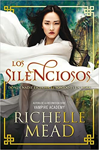 Los silenciosos - Richell Mead