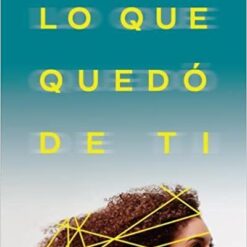 Lo que quedo de ti - Sarah Everett