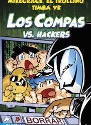 Los compas 7. Los Compas vs. hackers - Mikecrack, El Trollino y Timba Vk