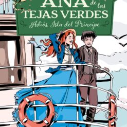 Ana de las Tejas Verdes 5. Adiós, isla del príncipe - Lucy Maud Montgomery