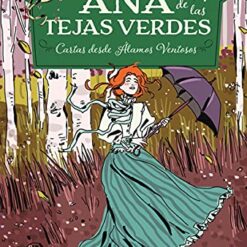 Ana de las tejas verdes 7. Cartas desde Álamos Ventosos - Lucy Maud Montgomery