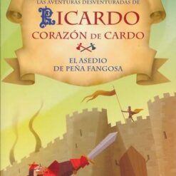 Ricardo corazón de cardo 5. El asedio de peña fangosa - Alessandro Gatti