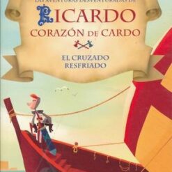 Ricardo corazón de cardo 4. El cruzado resfriado - Alessandro Gatti