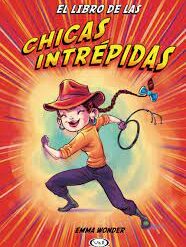 El libro de las chicas intrépidas - Emma Wonder
