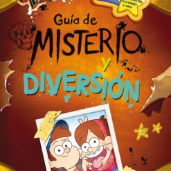 Gravity Falls. Guía de misterio y diversión - Disney