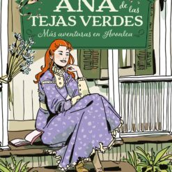 Ana de las tejas verdes 4, Más aventuras en Avonlea - Lucy Maud Montgomery