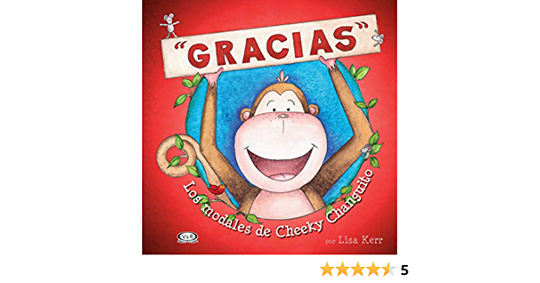 Gracias. Los modales de Cheeky changuito - Lisa Kerr