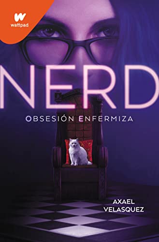 Nerd. Obsesión enfermiza - Axael Velasquez