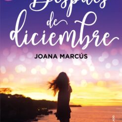 Despues de Diciembre - Joana Marcús
