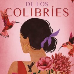 El viaje de los colibríes - Sue Zurita
