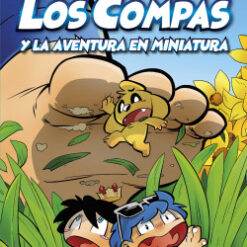Los Compas 8. Los Compas y la aventura en miniatura - Mikecrack, El Trollino y Timba Vk