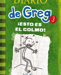Diario de Greg 3. Esto es el colmo - Jeff Kinney