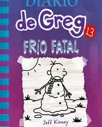 Diario de Greg 13. Frio Fatal - Jeff Kinney