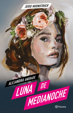 Moonstruck 1. Luna de medianoche - Alejandra Andrade