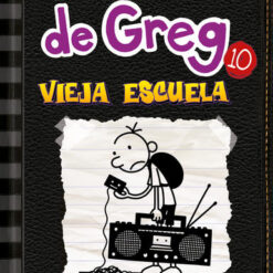 Diario de Greg 10. Vieja escuela - Jeff Kinney