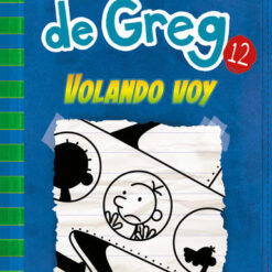 Diario de Greg 12. Volando Voy - Jeff Kinney