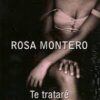 Te tratare como a una reina - Rosa Montero