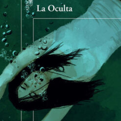 La oculta - Héctor Abad Faciolince
